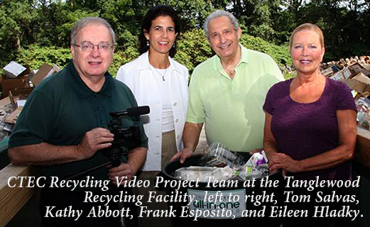 CTEC Recycling Video Project Team at the Tanglewood Recycling Facility, left to right, Tom Salvas, Kathy Abbott, Frank Esposito, and Eileen Hladky.