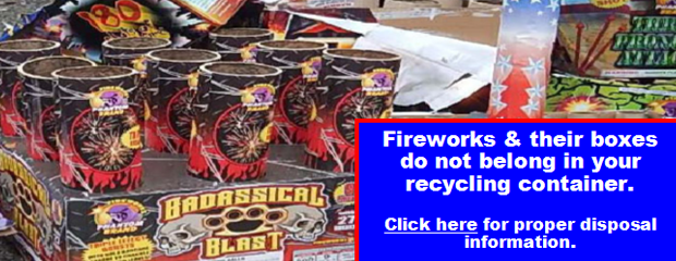 image of Fireworks stating they do not belong in the recycing containers