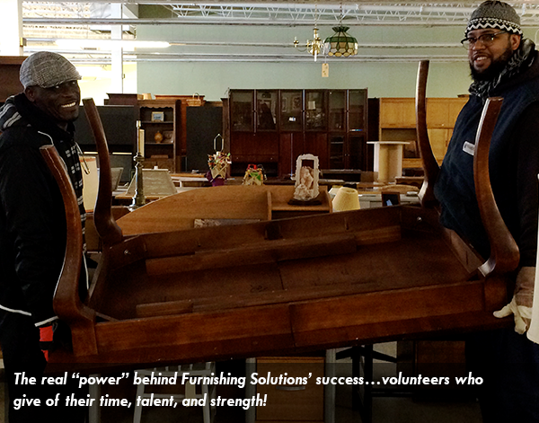 Image of the real “power” behind Furnishing Solutions’ success…volunteers who give of their time, talent, and strength!